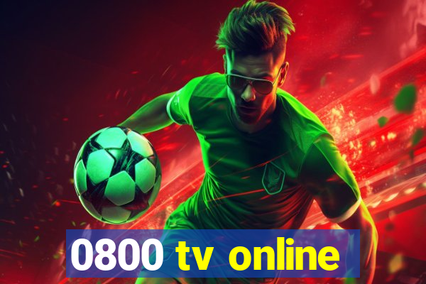 0800 tv online